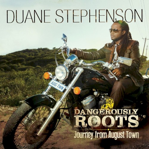 Dangerously Roots: Journey From August Town