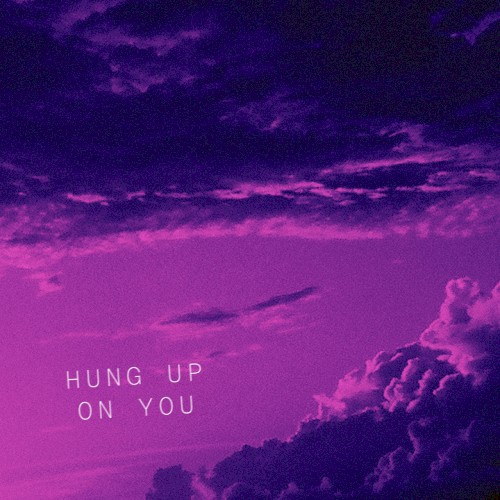 Hung Up On You