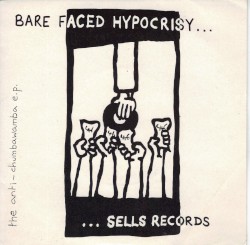 Bare Faced Hypocrisy Sells Records: The Anti-Chumbawamba EP