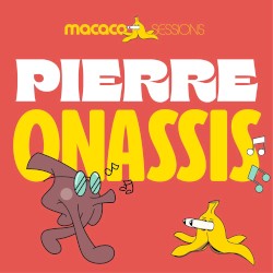 Macaco Sessions: Pierre Onassis (Ao Vivo)