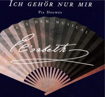 Ich gehör nur mir: Aus dem Musical Elisabeth