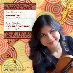 Edwards: Maninyas / Sibelius: Violin Concerto, op. 47