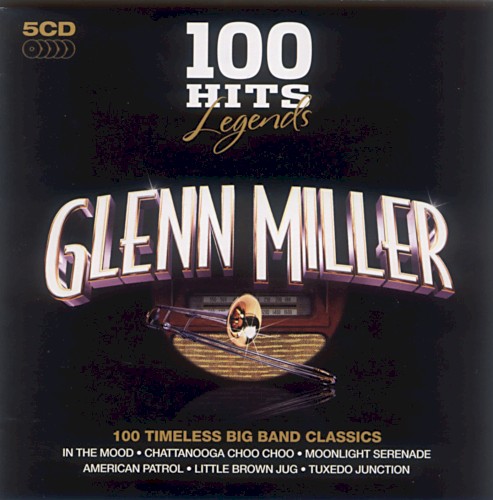 100 Hits Legends: Glenn Miller