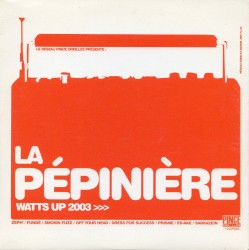 La Pépinière : watts up 2003