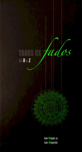 Todos os fados de A a Z: Fado Magala ao Fado Margarida