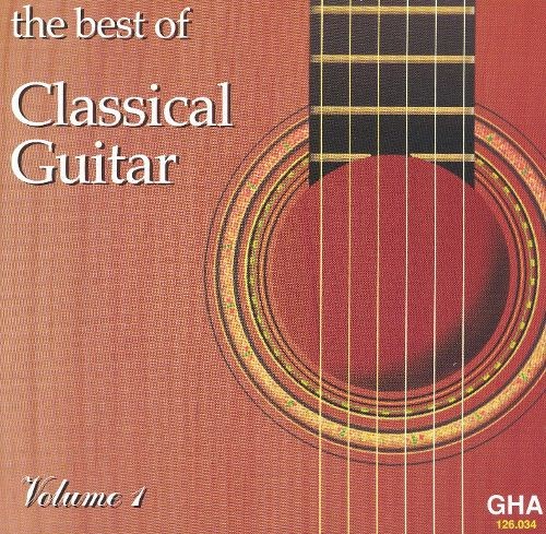 The Best of Classical Guitar, Volume 1