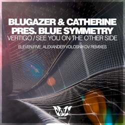 Vertigo / See You on the Other Side (remixes)