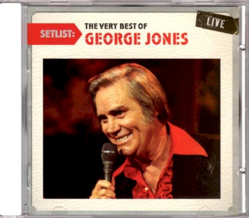 Setlist: The Very Best Of George Jones Live