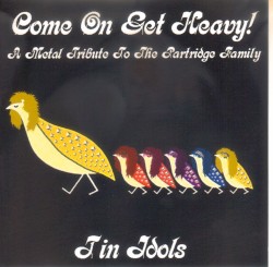 Come On Get Heavy! A Metal Tribute to the Partridge Family