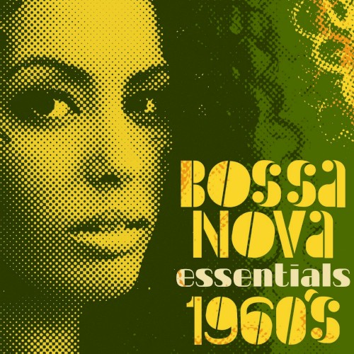Bossa Nova Essentials - 1960's