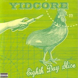Eighth Day Slice/ Fiddlin’ on Ya Roof
