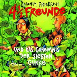 4½ Freunde und das Geheimnis der siebten Gurke
