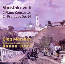 Shostakovich Piano Concertos and Op. 34 preludes