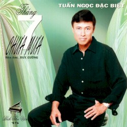 Tháng bảy chưa mưa (Tuấn Ngọc đặc biệt)