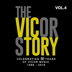 The Vicor Story: Celebrating 50 Years of Vicor Music, Vol. 4