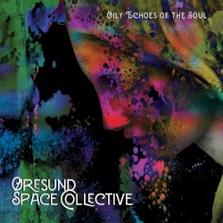 Oily Echoes of the Soul