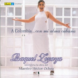 A Colombia... con mi alma cubana