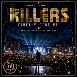 2021-09-24: Firefly Festival, Dover, DE, USA