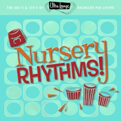Ultra-Lounge: Nursery Rhythms!
