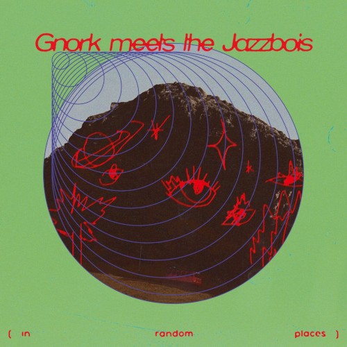 Gnork Meets The Jazzbois (In Random Places)