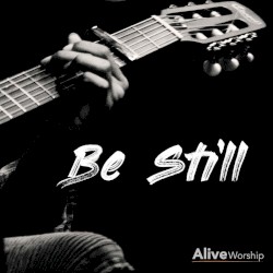 Be Still