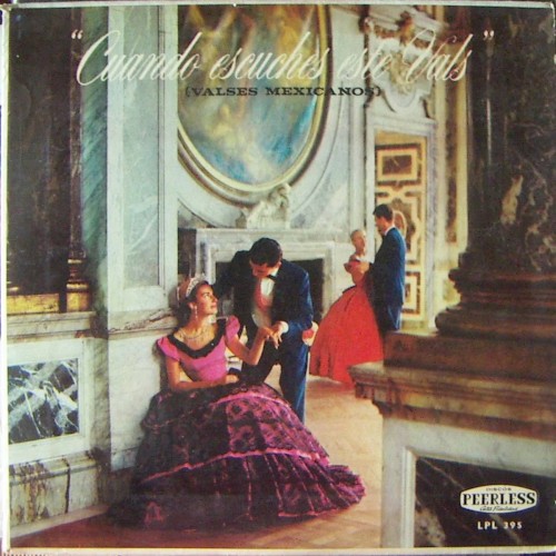 Cuando escuches este vals (Valses mexicanos)
