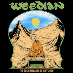 Weedian: The Best Releases of July 2026