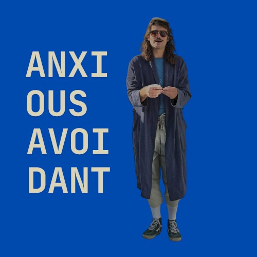 Anxious Avoidant
