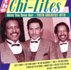 Have You Seen Her: Their Greatest Hits