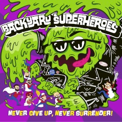 Never Give Up, Never Surrender!