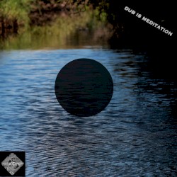 Dub is Meditation - Dubplate