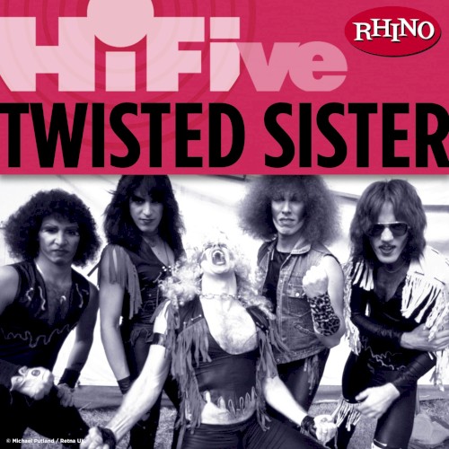 Rhino Hi‐Five: Twisted Sister