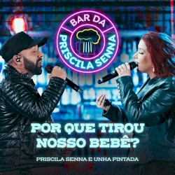 Por Que Tirou Nosso Bebê? (Ao Vivo)