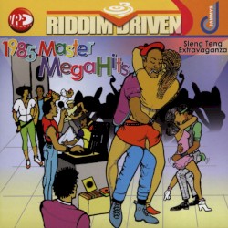 Riddim Driven: Sleng Teng Extravaganza: 1985 Master MegaHits