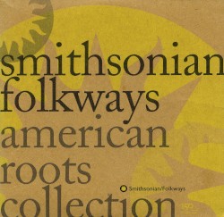 Smithsonian Folkways American Roots Collection