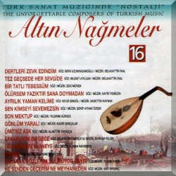 Altın Nağmeler - 16: Türk Sanat Müziğinde Nostalji - The Unforgettable Composers of Turkish Music
