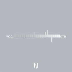 Vacillate