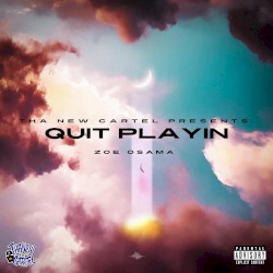 Quit Playin'