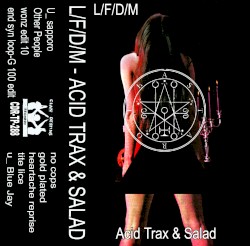 Acid Trax & Salad