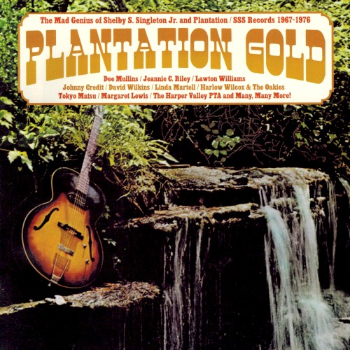 Plantation Gold: The Mad Genius Of Shelby S. Singleton and Plantation