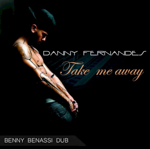 Take Me Away (Benny Benassi Dub)