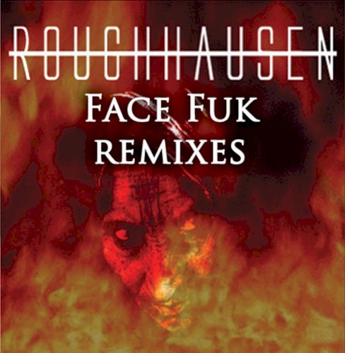 Control: Face Fuck Remixes