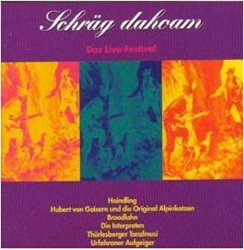 Schräg dahoam - Das Live-Festival