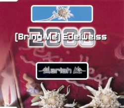 (Bring Me) Edelweiss 2000