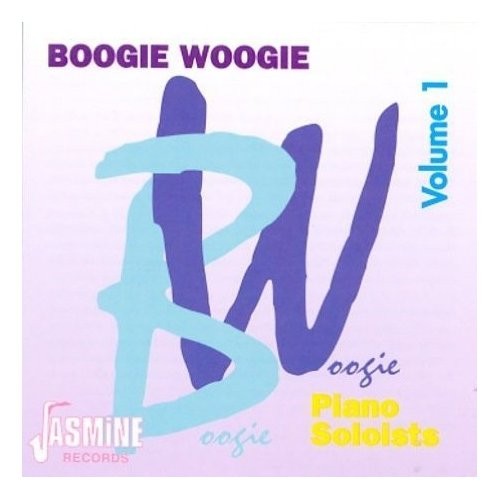 Boogie Woogie Volume 1: Piano Soloists