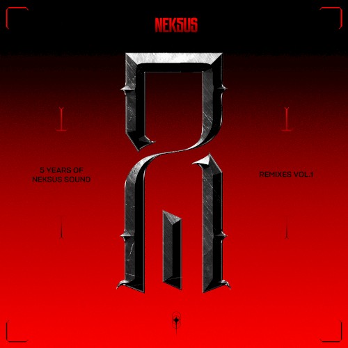 5 Years of Neksus Sound: Remixes, Vol. 1