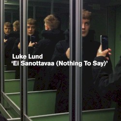 Ei Sanottavaa (Nothing to Say)
