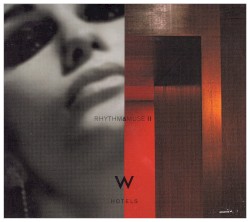 W Hotels: Rhythm & Muse II