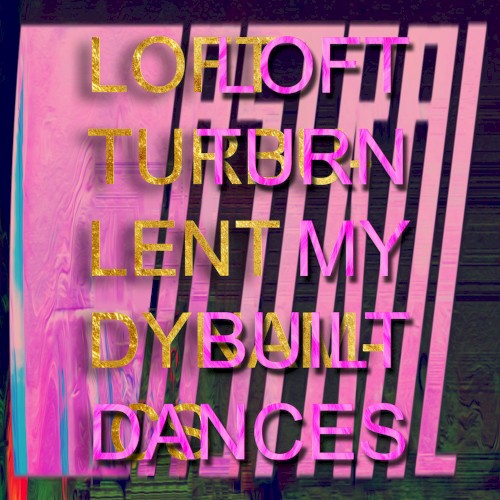 Turn My Built Dances