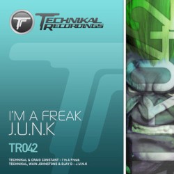 I'm A Freak / J.U.N.K